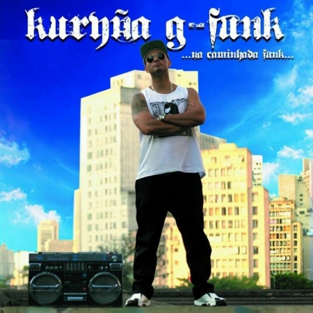 Kuryna G FUNK - Na Caminhada Funk ( CD )