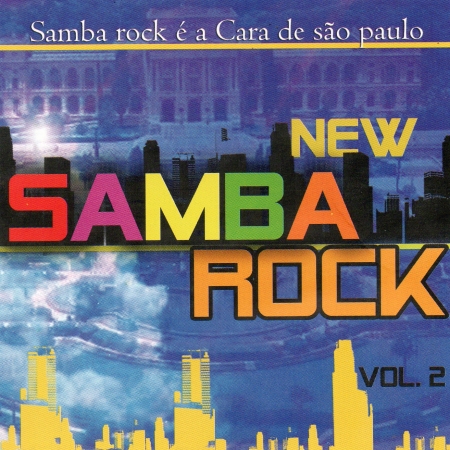 New Samba Rock Vol. 2 - SAMBA ROCK É A CARA DE SP
