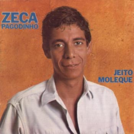 Zeca Pagodinho - JEITO MOLEQUE