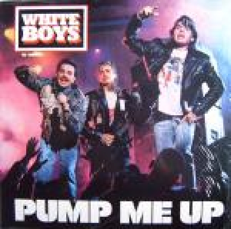 LP White Boys - Pump Me Up