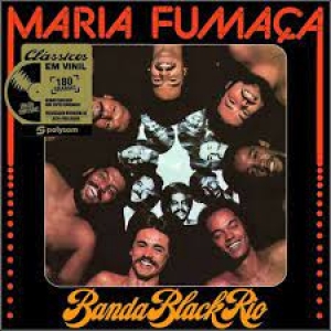 LP Banda Black Rio - Maria Fumaca (VINYL 180 GRAMAS LACRADO)