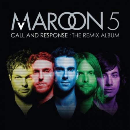 Maroon 5 - Call And Response The Remix Album