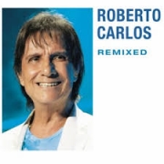 Roberto Carlos - Remixed ( CD )