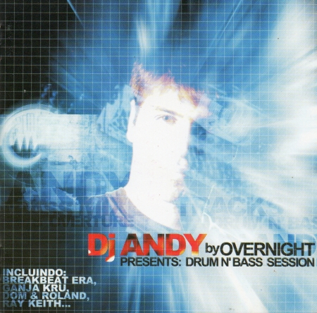 DJ Andy by Overnight Presents: Drum n Bass Session ( CD )