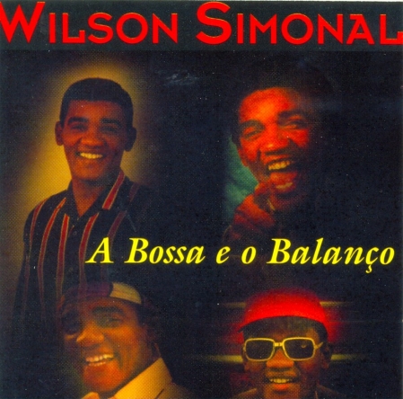 Wilson Simonal - A Bossa e o Balanço (CD)