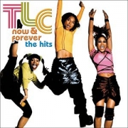 TLC - Now and Forever The Hits TLC - Now and Forever The Hits