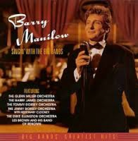 Barry Manilow - Singin With The Big Bands