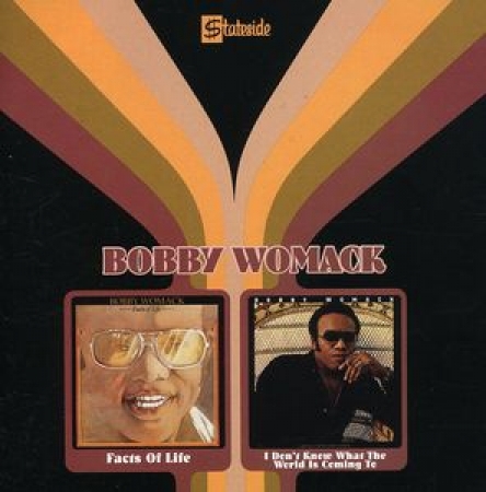 Bobby Womack - Facts of Life / Dont Know What the World Is Comin