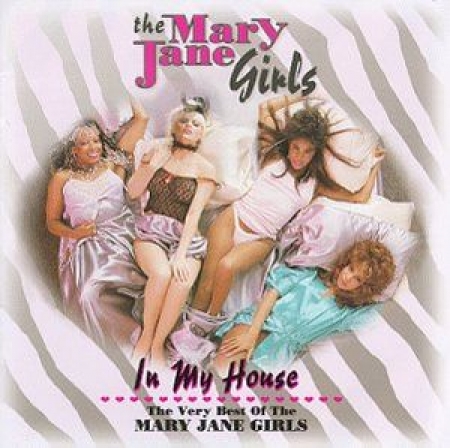 Mary Jane Girls - In My House: The Very Best Of The Mary Jane Girls (CD)