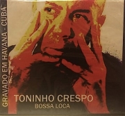Toninho Crespo - Bossa Loca