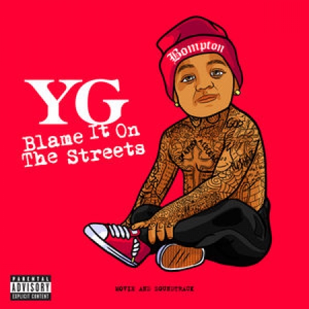 YG - Blame It on the Streets IMPORTADO