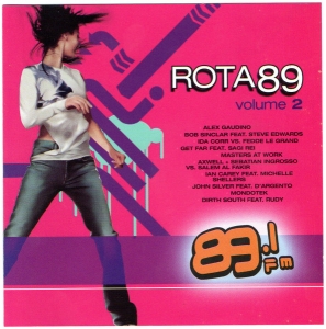 Rota 89 - Vol 2 89 FM ALEX GAUDINO BOB SINCLAIR IDA CORR FEDDE LE GRAND (CD) Rota 89 - Vol 2 89 FM ALEX GAUDINO BOB SINCLAIR IDA CORR FEDDE LE GRAND (CD)