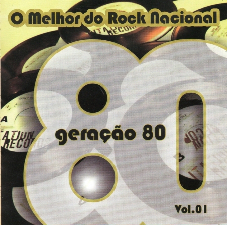 O Melhor Do Rock Nacional - Geraçao 80 Volume 1