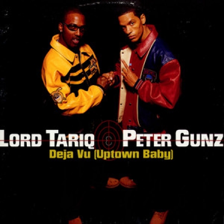 Lord Tariq & Peter Gunz - Deja Vu (Uptown Baby) (Single)