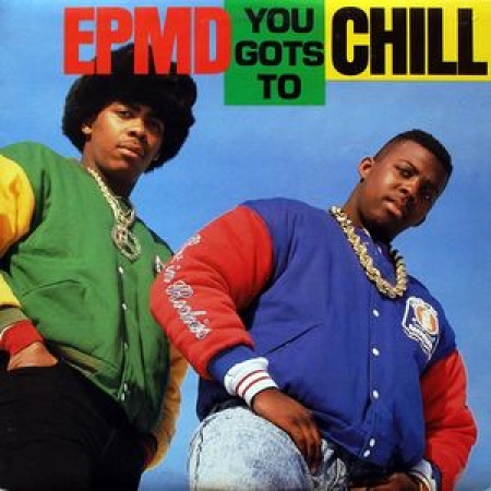 LP EPMD - You Gots To Chill