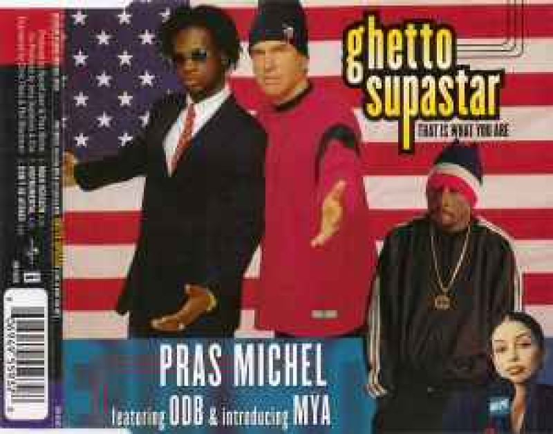 Pras Michel FEAT ODB E MYA - Ghetto Supastar - That Is What You Are (CD Single)