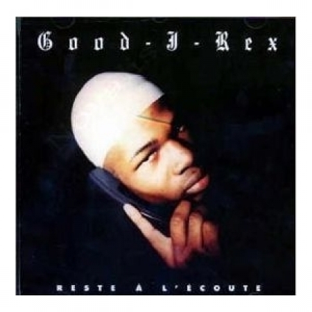 Good J Rex - Reste A L Ecoute (CD)