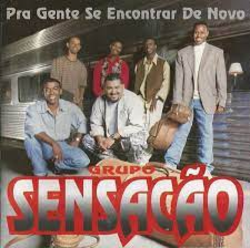 Grupo Sensacao - Pra Gente Se Encontrar De Novo (CD)