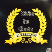 Fieis Do Gueto - Superacao ( Rap Nacional )