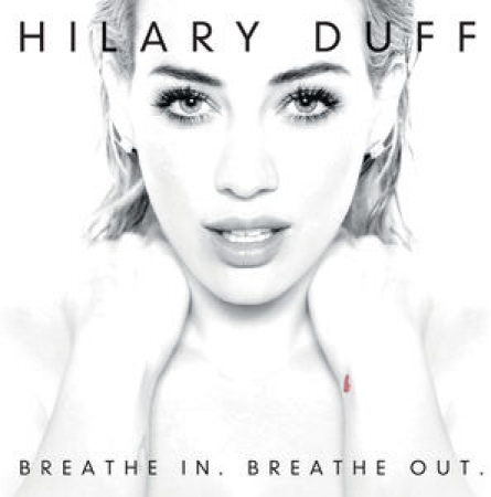 Hilary Duff - Breathe in Breathe Out