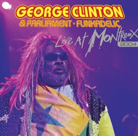 George Clinton & Parliament - Funkadelic - Live in Montreux  2004 (CD)