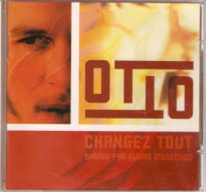 Otto - Changez Tout (CD Duplo)