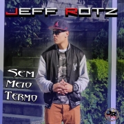 Jeff Rotz - Sem Meio Termo (CD)