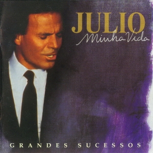 Julio Iglesias - Minha Vida - Grandes Sucessos Vol.1 (CD)