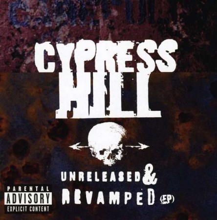 Cypress Hill - Unreleased and Revamped (EP) (CD)