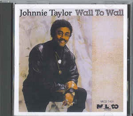Johnnie Taylor - Wall To Wall (CD IMPORTADO)