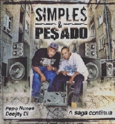 SIMPLES E PESADO - A SAGA CONTINUA (CD)