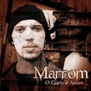 Marrom - O Gueto E Assim (CD) Marrom - O Gueto E Assim (CD)