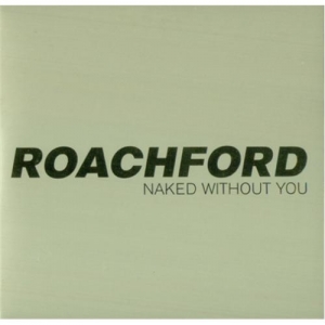 Roach ford - Naked Without You