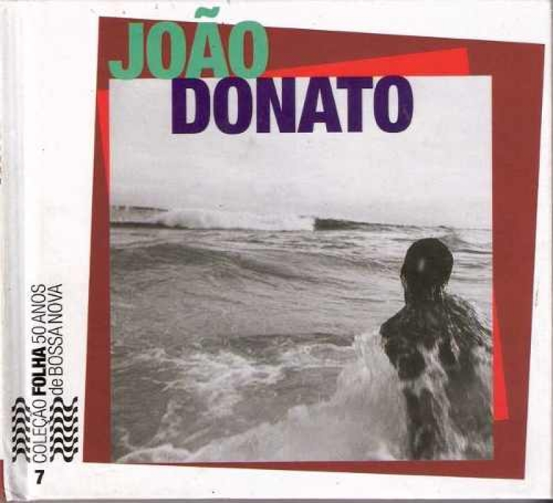 João Donato - Coleção Folha 50 Anos (CD)