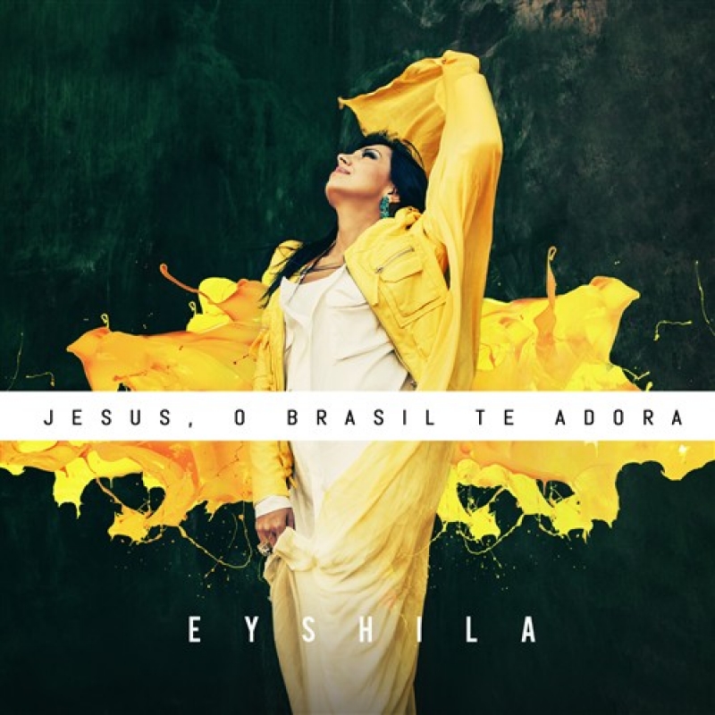 EYSHILA - Jesus, O Brasil Te Adora (CD)