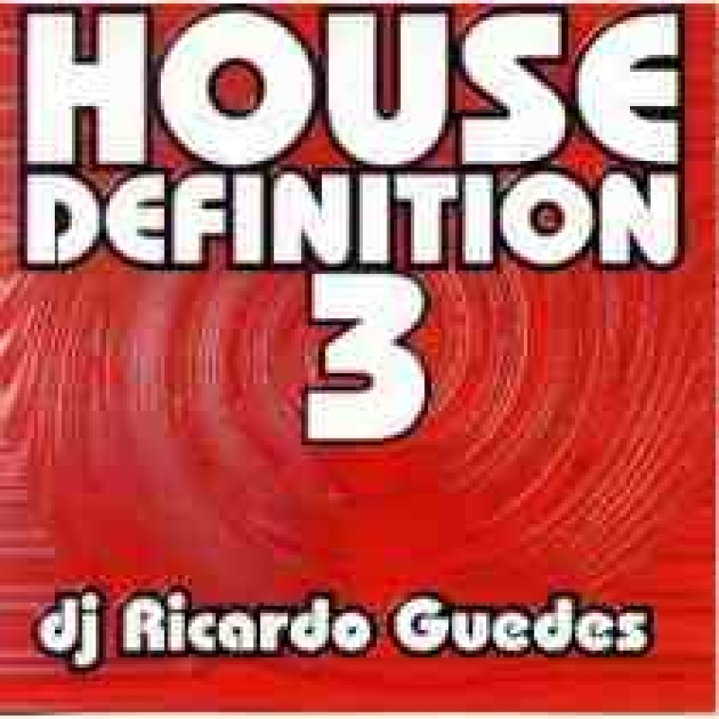 House Definition 3 - By Dj Ricardo Guedes (Cd)