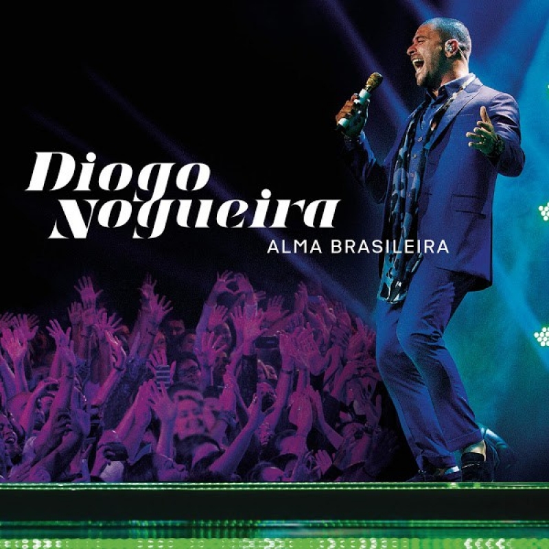 Diogo Nogueira - Alma Brasileira
