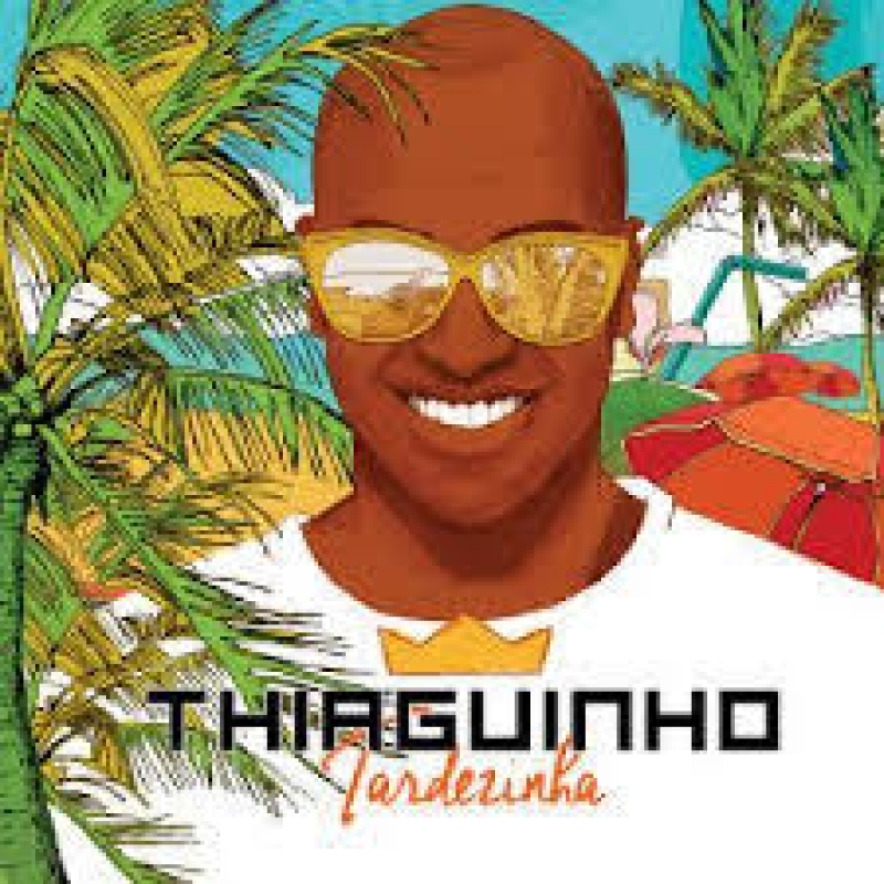 Thiaguinho - Tardezinha Ao Vivo 2017 (CD)