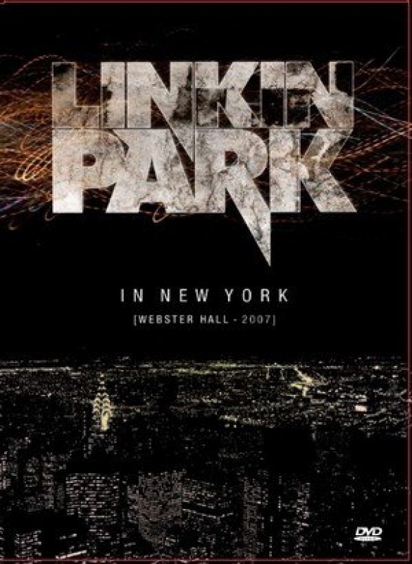 Linkin Park - Live In New York  2007 DVD