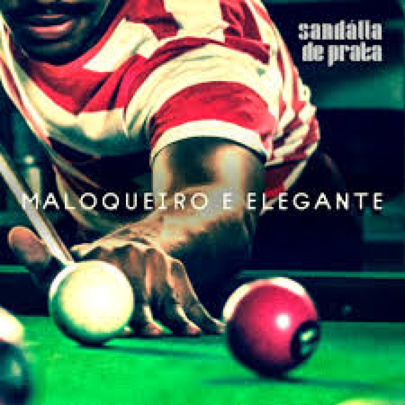 Sandalia de Prata - Maloqueiro E Elegante (CD)
