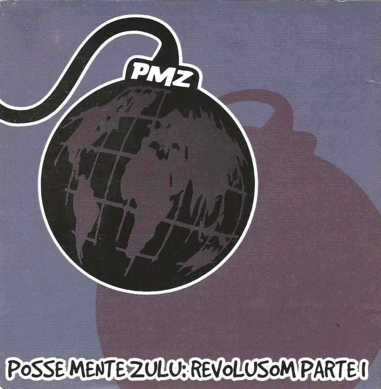 Pmz - Posse Mente Zulu Revolusom parte 1 CD