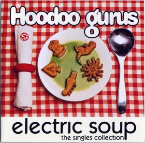 Hoodoo Gurus ‎- Electric Soup - The Best Of (CD)