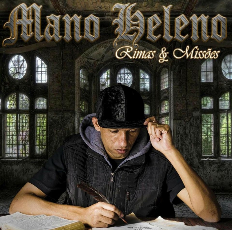 Mano Heleno - Rimas & Missões (Rap Nacional)