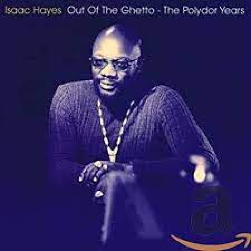 Isaac Hayes - Out Of The Ghetto - The Polydor Years CD