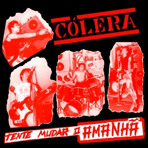 Colera - Tente Mudar o Amanha (CD)