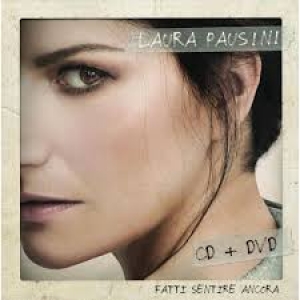 Laura Pausini - Fatti Sentire Ancora (CD e DVD)