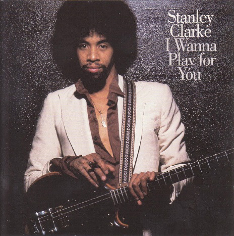 Stanley Clarke - I Wanna Play For You (CD)