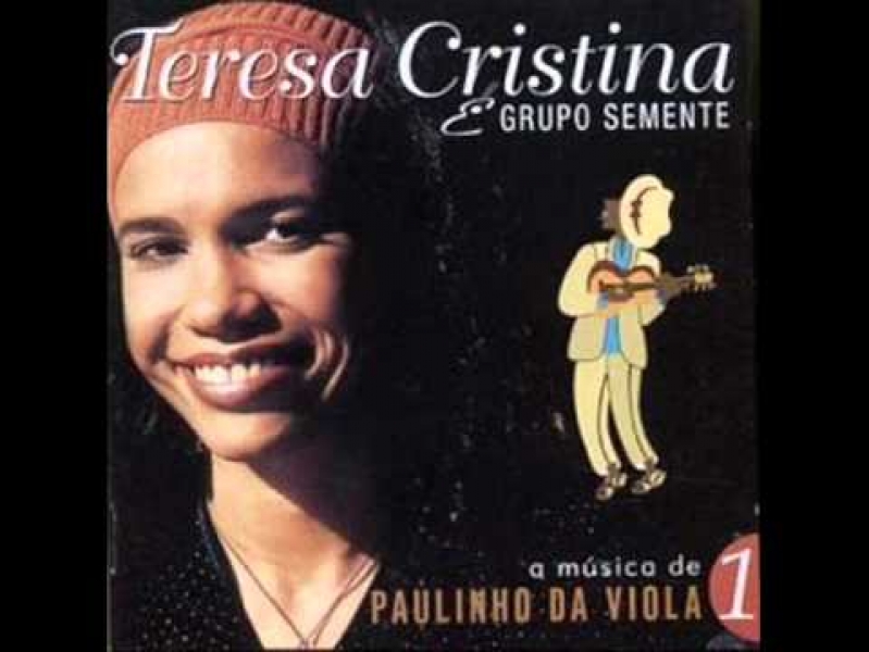 Teresa Cristina Paulinho da Viola - Grupo Semente CD