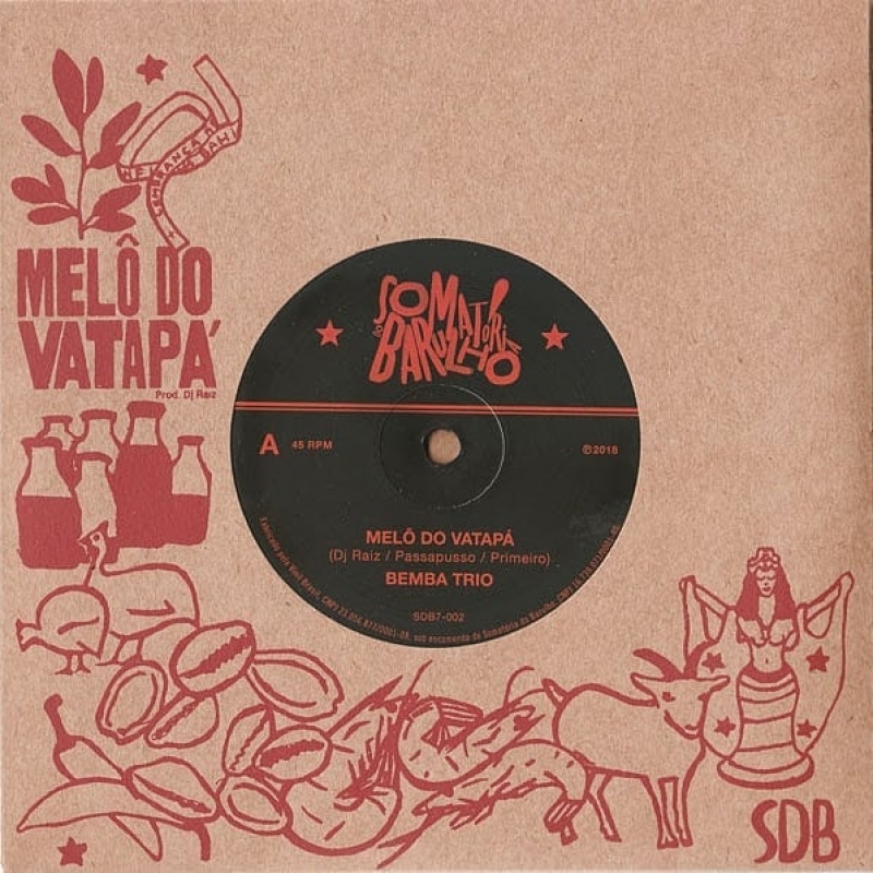 LP Bemba Trio - Melo do Vatapa Prod Dj Raiz VINYL COMPACTO 7 POLEGADAS