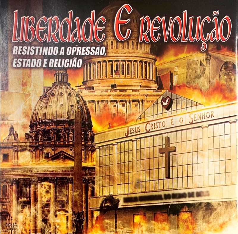 LIBERDADE E REVOLUCAO - RESISTINDO A OPRESSAO ESTADO E RELIGIAO (CD)